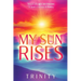 My Sun Rises Versus of Light and Shadow: A Teen's Journey in Poetry