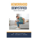 Hemorrhoid Demystified: Doctor's Secret Guide