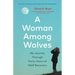 A Woman Among Wolves: My Journey Through Forty Years of Wolf Recovery