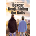 Boxcar Benji-Riding the Rails