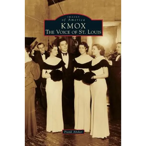 Kmox: The Voice of St. Louis