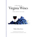 A History of Virginia Wines: From Grapes to Glass