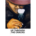 Up Through The Cracks