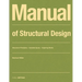 Manual of Structural Design: Structural Principles - Suitable Spans - Inspiring Works