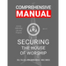 Securing the House of Worship - Comprehensive Manual: Developing the Church Security Team