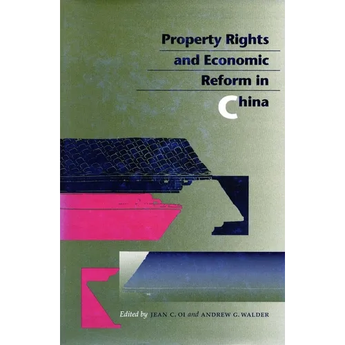 Property Rights and Economic Reform in China