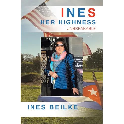 Ines Her Highness: Unbreakable