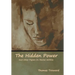 The Hidden Power And Other Papers On Mental Abilities