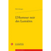 L'Humour Noir Des Lumieres