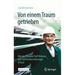 Von Einem Traum Getrieben: Wie Der Physiker Rolf Widerøe Den Teilchenbeschleuniger Erfand