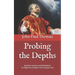Probing the Depths: Ignatian Lessons and Meditations Arranged According to the Liturgical Year