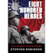 Eight Hundred Heroes: China's Lost Battalion and the Fall of Shanghai