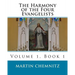 The Harmony of the Four Evangelists, volume 1