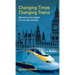 Changing Times Changing Trains: Memoirs and Insights on Running Railways