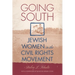 Going South: Jewish Women in the Civil Rights Movement