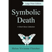 Symbolic Death: A Short Story Collection (Large Print)
