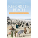 Rehoboth Beach: A History of Surf & Sand