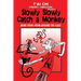 Tai Chi Students Confessions Vol.3: Slowly SLowly Catch a Monkey
