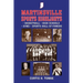 Martinsville Sports Highlights: Basketball, High Schools, Gyms and Sports Hall-of-Famers from Martinsville, Indiana