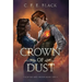 Crown of Dust: Scepter and Crown Book Two