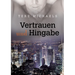 Vertrauen Und Hingabe: Volume 1