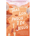 Tras Los Pasos de Jesús: Mujeres En Los Tiempos del Mesías