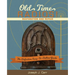 Old Time Radios! Restoration and Repair: (New Edition)