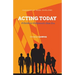 Acting Today: A Guide to Hollywood's New Era