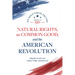 Natural Rights, the Common Good, and the American Revolution