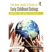 The New Leader's Guide to Early Childhood Settings: Making an Impact in PreK-3