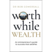 Worthwhile Wealth: An Entrepreneur's Guide to Success That Satisfies