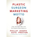 Plastic Surgeon Marketing Motto: The Secret Recipe To Grow Referrals