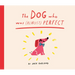 The Dog Who Was (Almost) Perfect