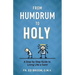 From Humdrum to Holy: A Step-By-Step Guide to Living Like a Saint