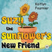 Suzy the Sunflower's New Friend