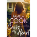 Cross My Heart: A Women's Fiction Novel about Losing Everything--And Finding What Matters Most