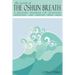 The Secrets of the Oshun Breath: A Breathing Technique for Relaxation, Meditation, and Effective Stress Relief