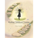 Healing Childhood Trauma