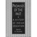 Promises of the Past: A History of Indian Education
