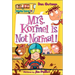 Mrs. Kormel Is Not Normal