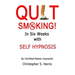 Quit Smoking in Six Weeks with Self Hypnosis!
