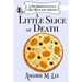 A Little Slice of Death