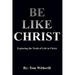 Be Like Christ