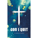 God I Quit