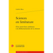 Sciences En Litterature: D'Un Savoir-Faire Ambitieux a la Deshumanisation de la Creature