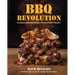BBQ Revolution: Innovative Barbecue Recipes from an All-Star Pitmaster
