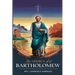 The Legacy of St. Bartholomew: The Apostle Who Carried the Gospel to the Ends of the Earth