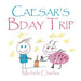 Caesar's Bday Trip