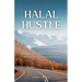 Halal Hustle - Unlocking the Muslim Entrepreneur Mindset for Success