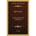 Jules Verne: The Biography Of An Imagination
